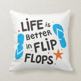 Cojín Decorativo La vida es mejor en flips-flopes
