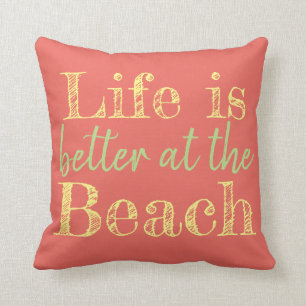 COJÍN DECORATIVO LA VIDA ES MEJOR EN LA PLAYA