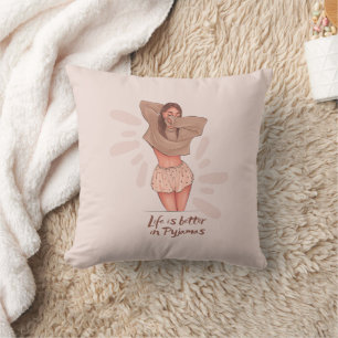 Cojín Decorativo La vida es mejor en Pajamas Cute chica