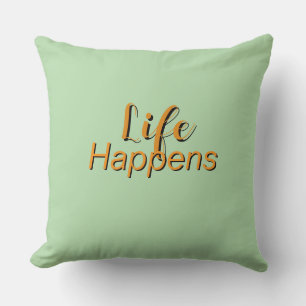 Cojín Decorativo La vida sucede Lt Verde