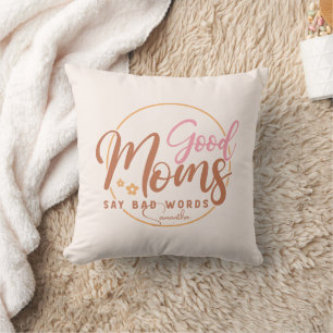 Cojín Decorativo Las buenas mamás dicen malas palabras
