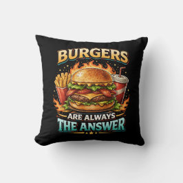 Cojín Decorativo Las Hamburguesas Siempre Son La Respuesta