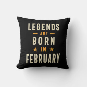Cojín Decorativo Las leyendas nacen en febrero - cumpleaños de febr