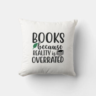 Cojín Decorativo Leer libros de arte porque la realidad es exagerad
