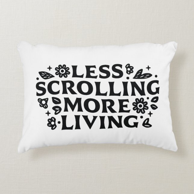 Cojín Decorativo Less scrolling more living mindfulness quotes (Anverso)