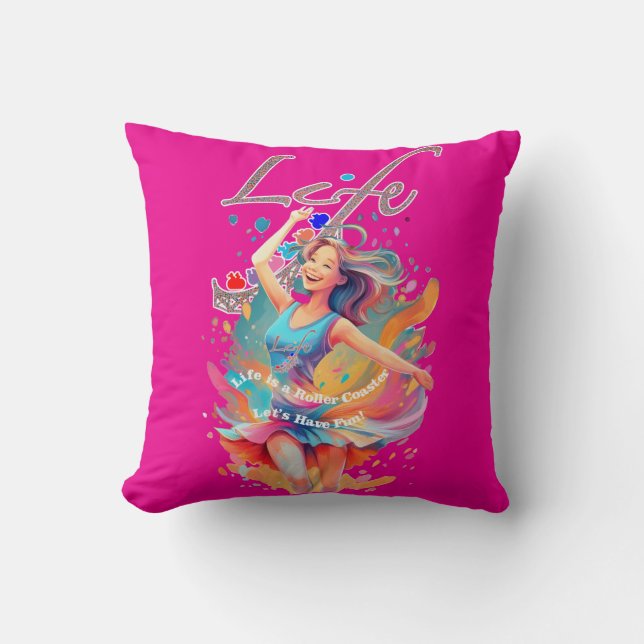 Cojín Decorativo Let's Have Fun,Life a Roller Coaster (Anverso)