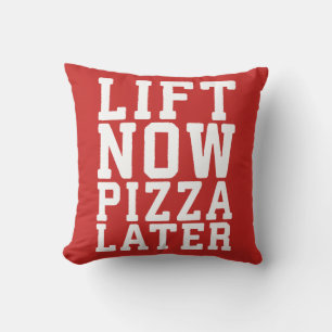 Cojín Decorativo Levantar ahora, Pizza después - Divertido gimnasio