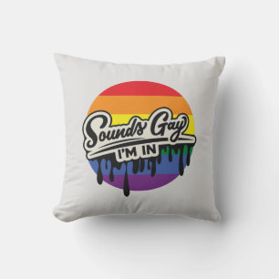 Cojín Decorativo LGBTQ divertida   Suena gay, estoy adentro   Arcoi