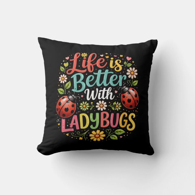 Cojín Decorativo Life Is Better with Ladybugs (Anverso)