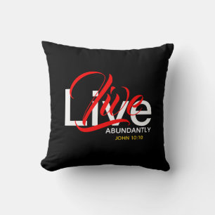 Cojín Decorativo Live Abundant John 10:10 Abundant Life Scatter