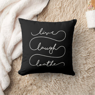 Cojín Decorativo Live Laugh Loathe