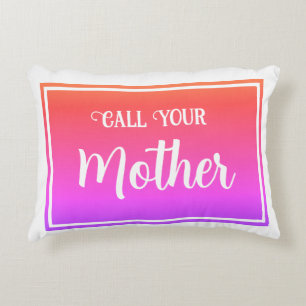 Cojín Decorativo ¡Llame a su madre!  Morado, Rosa, Naranja, Blanco