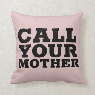 Cojín Decorativo LLAME A SUS MOM Pillows para su hijo o hija