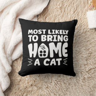 Cojín Decorativo Lo Más Probable Es Traer A Casa Un Gato, Una Hermo