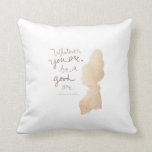 Cojín Decorativo Lo que sea que seas bueno por VOL25<br><div class="desc">Sea Lo Que Sea Uno Bueno - Abraham Lincoln</div>