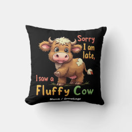 Cojín Decorativo Lo siento, estoy atrasado, he visto una vaca alegr