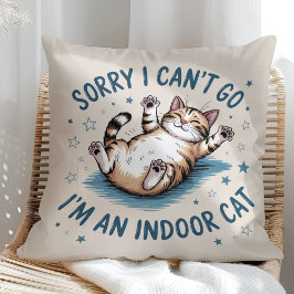 Cojín Decorativo "Lo siento, no puedo ir, soy un gato de interior" 