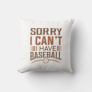 Cojín Decorativo Lo siento, no puedo tener béisbol