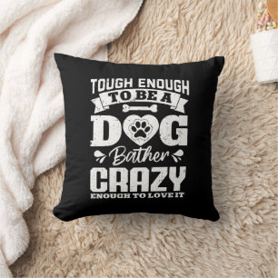 Cojín Decorativo Lo Suficiente Como Para Ser Un Perro Bather Crazy