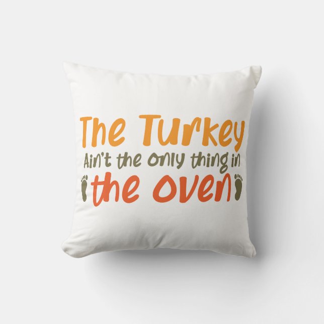 Cojín Decorativo Lo Único En El Horno Es Turquía (Anverso)