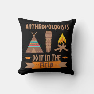 Cojín Decorativo Los antropólogos lo hacen en la antropología de ca