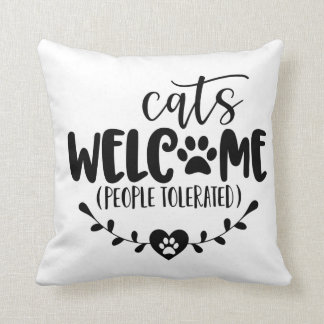 Cojín Decorativo Los gatos dan la bienvenida a las personas tolerad