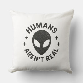 Cojín Decorativo Los humanos no son reales