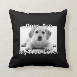 Cojín Decorativo Los perros son mi amor verdadero