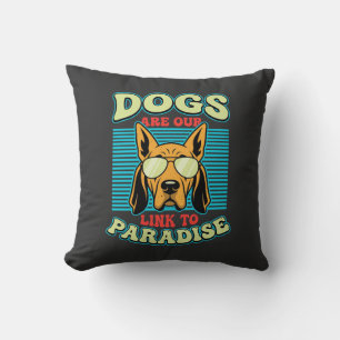 Cojín Decorativo Los perros son nuestro enlace al paraíso vector re