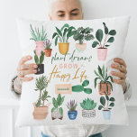 Cojín Decorativo Los sueños de las plantas crecen una feliz vida lo<br><div class="desc">¿Estás loco por las plantas? ¿O conoces a alguien que simplemente no puede tener suficiente de sus plantas? Entonces este binador de "Crazy Plant Lady" es perfecto para usted o un regalo. Nuestro diseño cuenta con una hermosa variedad de plantas acuáticas pintadas a mano. "Plant Dreams Grow a Happy Life"...</div>