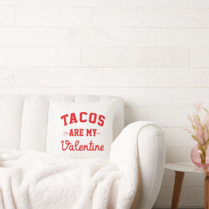 Cojín Decorativo Los Tacos Son Mi San Valentín - Día de San Valentí