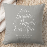 Cojín Decorativo Love Laughter | Fecha Boda<br><div class="desc">¡hermosas y encantadoras palabras adornan esta almohada recién casada junto con sus nombres y fecha boda! Las palabras están en un tipo de letra blanco con un fondo gris suave - ¡pero también puedes cambiar a cualquier color que quieras! La plantilla está todo configurada, por lo que no es necesario...</div>