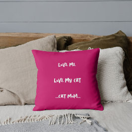 Cojín Decorativo Love Me Love My Cat Funny Cita Cuidada Guay Pink