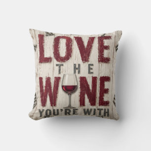Cojín Decorativo Love the Wine You're With