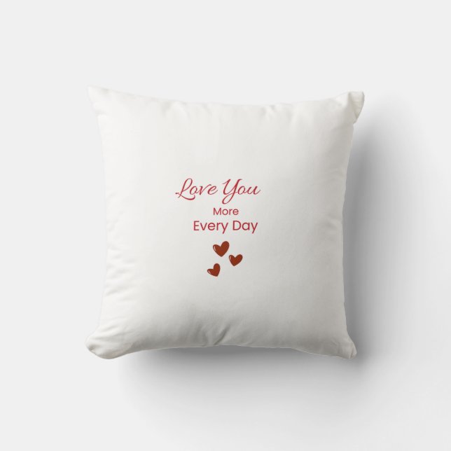 Cojín Decorativo Love You More Every Day Throw Pillow (Anverso)