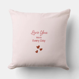 Cojín Decorativo Love You More Every Day Throw Pillow