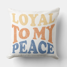 Cojín Decorativo Loyal to My Peace Throw Pillows