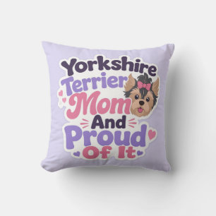 Cojín Decorativo Madre de Yorkshire Terrier y Orgullosa de Serlo