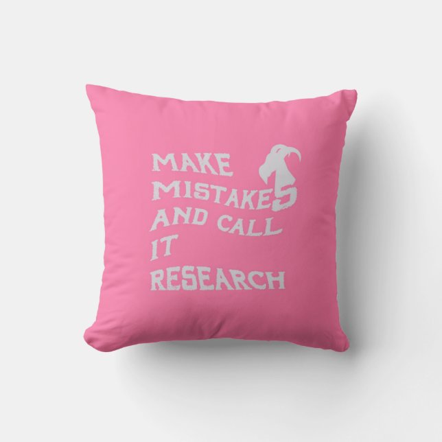 Cojín Decorativo Make Mistakes and Call it Research Throw Pillow (Anverso)