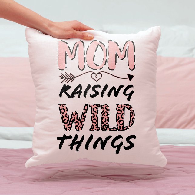 Cojín Decorativo Mamá criando cosas salvajes citan graciosa imagen  (Subido por el creador)