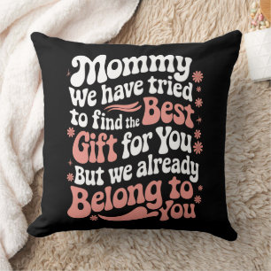 Cojín Decorativo Mamá hemos tratado de encontrar el mejor regalo pa