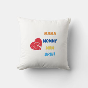 Cojín Decorativo Mamá mamá bruh