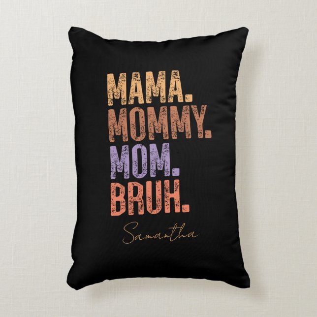 Cojín Decorativo Mamá. Mamá. Mamá. Bruh (Frente (Vertical))