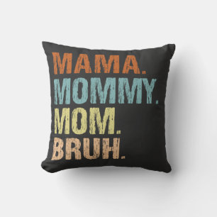 Cojín Decorativo Mamá Mami Mamá Bruh Chico Mamá Día de las Madres 