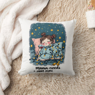 Cojín Decorativo Mamá necesita una noche silenciosa
