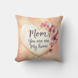 Cojín Decorativo "Mamá, Y Tú Eres Mi Hogar" Floral Floral Corazón D