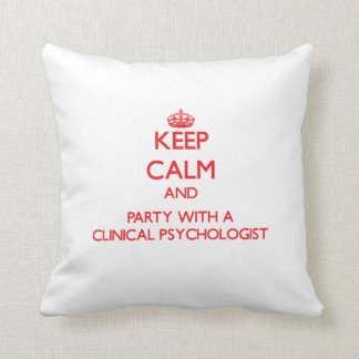Cojín Decorativo Mantener la calma y el Fiesta con un psicólogo clí