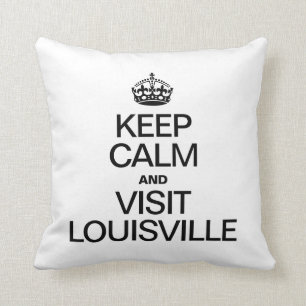 COJÍN DECORATIVO MANTENER LA CALMA Y VISITAR LOUISVILLE