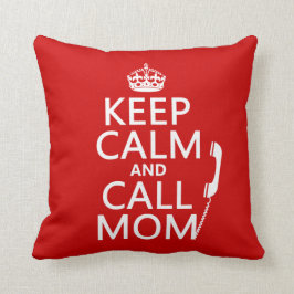 Cojín Decorativo Mantenga mamá tranquila y de la llamada - todos