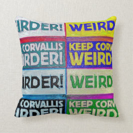 Cojín Decorativo ¡Mantengan a Corvallis Weirder!